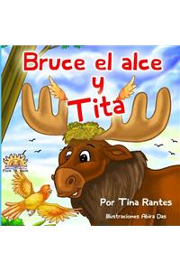 Bruce el alce y Tita