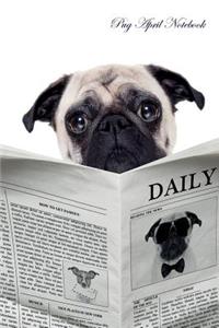 Pug April Notebook Pug Record, Log, Diary, Special Memories, To Do List, Academic Notepad, Scrapbook & More