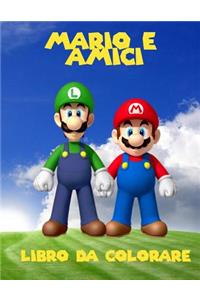 Mario E Amici Colorazione Libro: Un Libro Da Colorare Grande Per Le Pagine Di Bambini 40 Di Divertimento.