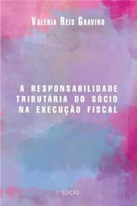 responsabilidade tributária do sócio na execução fiscal