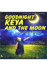 Goodnight Keya and the Moon, It's Almost Bedtime