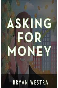 Asking For Money