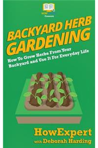 Backyard Herb Gardening