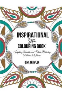 Inspirational Gifts Colouring Book: Inspiring Words and Stress Relieving Patterns to Colour