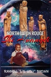 North Baton Rouge Shi Huangdi