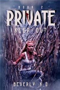 Private. Keep Out.: Dead of Night Duo-Logy. Book 2- Blood Stains