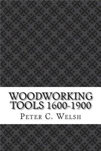 Woodworking Tools 1600-1900