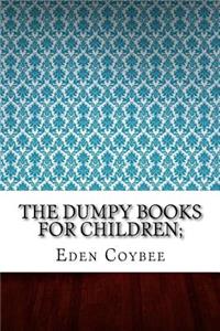 The Dumpy Books for Children;