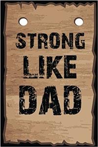 Strong Like Dad