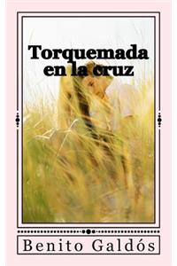 Torquemada En La Cruz