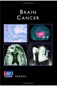 Brain Cancer: A Volume in the American Cancer Society Atlas of Clinical Oncology Series (ACS Atlas of Clinical Oncology)