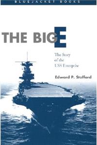 The Big E: The Story of the USS Enterprise