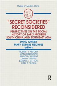 Secret Societies Reconsidered: Perspectives on the Social History of Early Modern South China and Southeast Asia