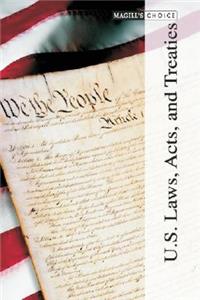 Magill's Choice: U.S. Laws, Acts, and Treaties