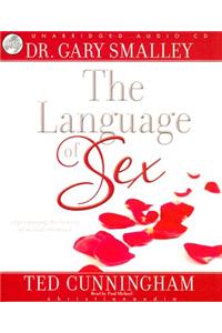 Language of Sex: Experiencing the Beauty of Sexual Intimacy