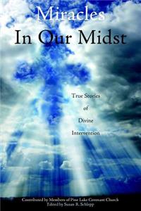 Miracles in Our Midst: True Stories of Divine Intervention