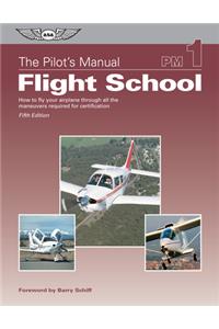 The Pilot's Manual: Flight School