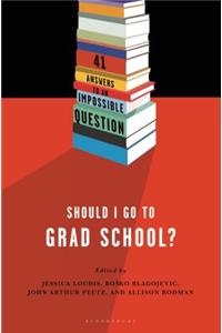 Should I Go to Grad School?