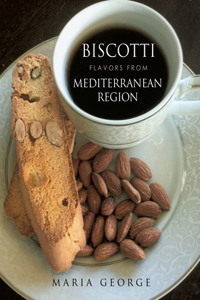 Biscotti Flavors from Mediterranean Region