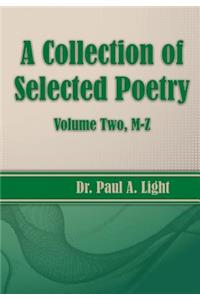 Collection of Selected Poetry, Volume Two M-Z