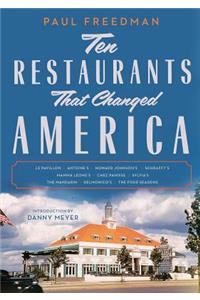 Ten Restaurants That Changed America