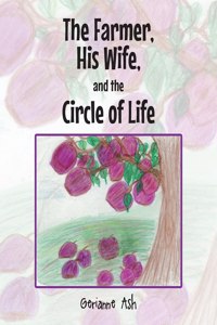 Farmer, His Wife, and the Circle of Life