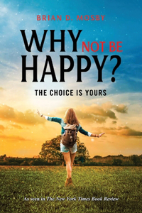 Why Not be Happy?