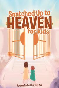 Snatched Up to Heaven for Kids