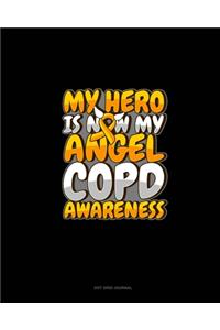 My Hero Is Now My Angel COPD Awareness
