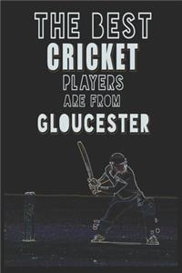 The Best Cricket Players are from Gloucester journal