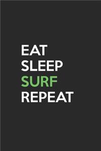 Eat Sleep Surf Repeat