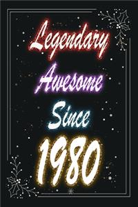 Legendary Awesome Since 1980 Notebook Birthday Gift