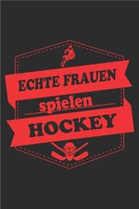 Echte Frauen spielen Hockey