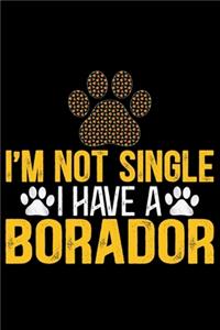 I'm Not Single I Have a Borador
