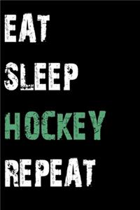 Eat Sleep Hockey Repeat