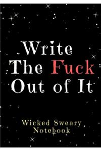 Write the Fuck Out of It