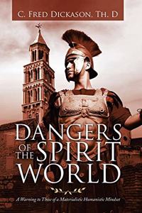 Dangers of the Spirit World