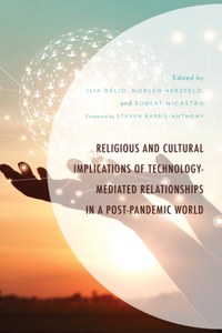 Religious and Cultural Implications of Technology-Mediated Relationships in a Post-Pandemic World