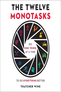 Twelve Monotasks