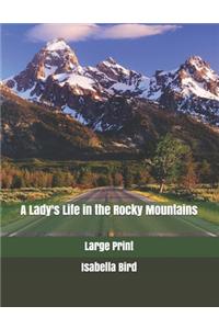 A Lady's Life in the Rocky Mountains