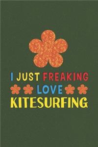 I Just Freaking Love Kitesurfing