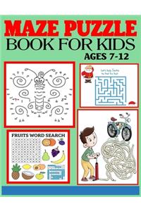 Maze Puzzle Book for Kids Ages 7-12