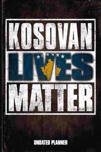 Kosovan Lives Matter Undated Planner