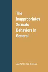 Inappropriates Sexuals Behaviors In General