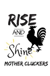 Rise and Shine Mother Cluckers