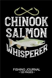 Chinook Salmon Whisperer Fishing Journal 120 Pages