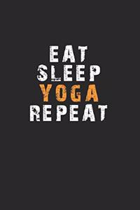 Eat Sleep Yoga Repeat Notebook