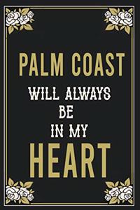 Palm Coast Will Always Be In My Heart