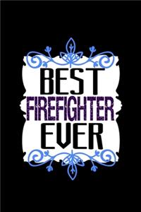 Best firefighter ever
