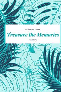 My Memory Journal - Treasure The Memories From Papa!